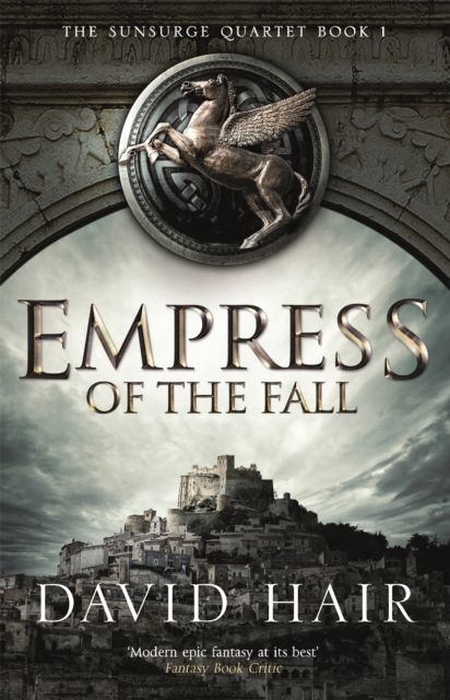 Empress of the Fall : The Sunsurge Quartet Book 1