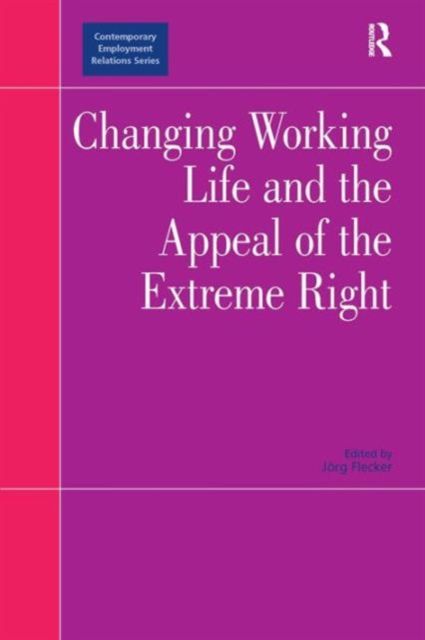 Changing Working Life and the Appeal of the Extreme Right