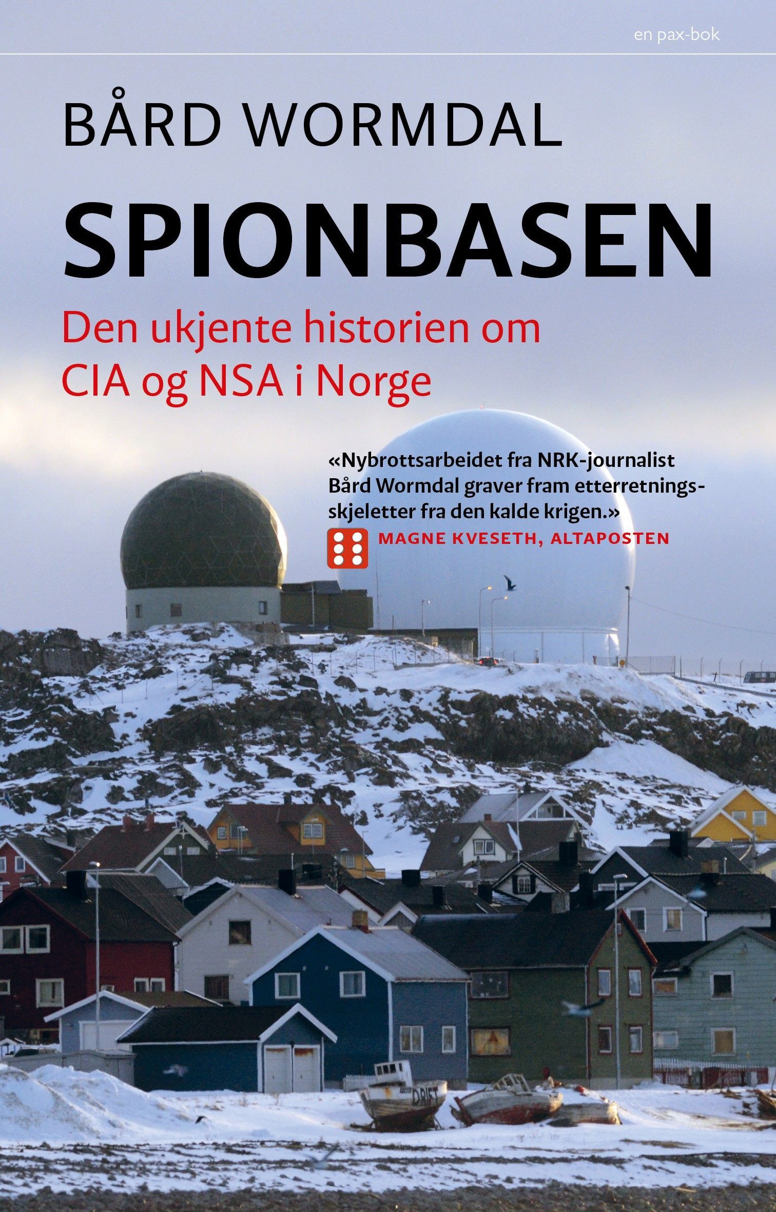 Spionbasen : den ukjente historien om CIA og NSA i Norge