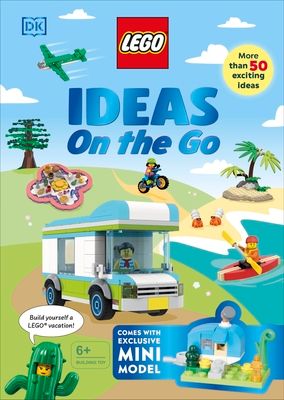 LEGO Ideas on the Go : With an Exclusive LEGO Campsite Mini Model