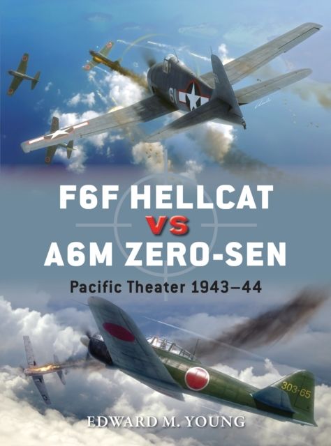 F6F Hellcat vs A6M Zero-sen : Pacific Theater 1943–44