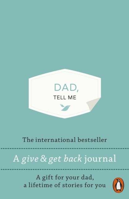 Dad, Tell Me : A Give & Get Back Book