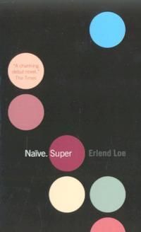 Naïve. Super