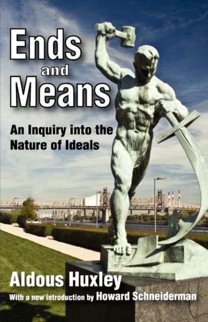 Ends and means : an inquiry into the nature of ideals