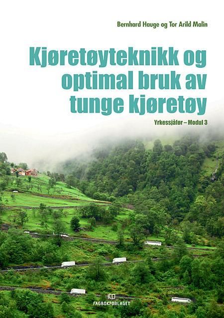 Kjøretøyteknikk og optimal bruk av tunge kjøretøy : yrkessjåfør - modul 3