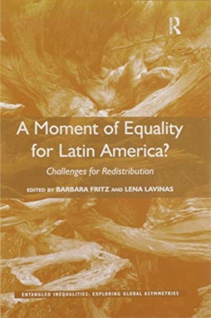 A Moment of Equality for Latin America? : Challenges for Redistribution