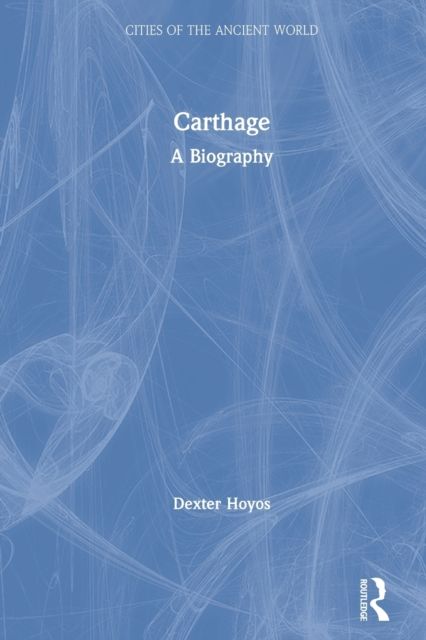 Carthage : A Biography