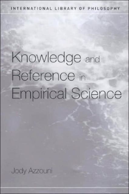 Knowledge and Reference in Empirical Science