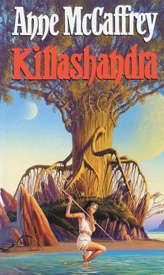Forsidebilde av Killashandra : (The Crystal Singer:II): an awe-inspiring and epic fantasy from one of the most influential fantasy and SF novelists of her generation