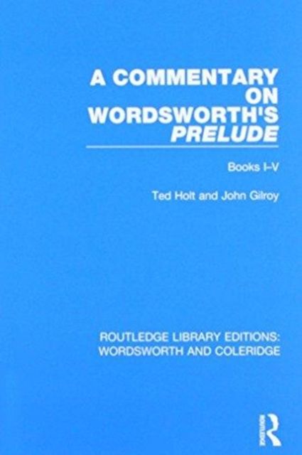 A Commentary on Wordsworth's Prelude : Books I-V