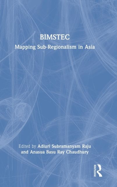 Forsidebilde av BIMSTEC : Mapping Sub-Regionalism in Asia