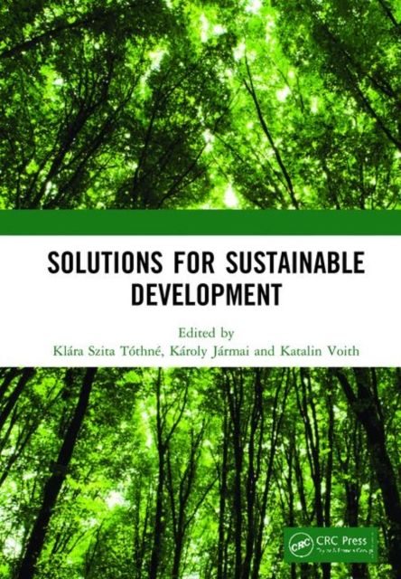Solutions for Sustainable Development : Proceedings of the 1st International Conference on Engineering Solutions for Sustainable Development (ICESSD 2019), October 3-4, 2019, Miskolc, Hungary