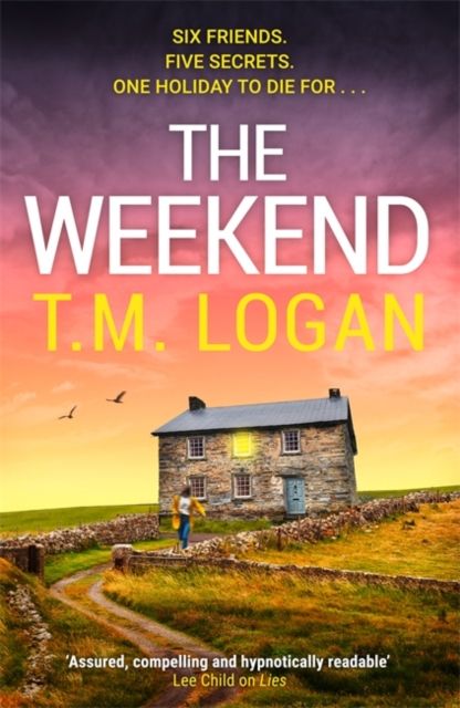 Forsidebilde av The Weekend : Pre-order the BRAND NEW unmissable thriller from the Sunday Times bestselling author of THE HOLIDAY and THE MOTHER