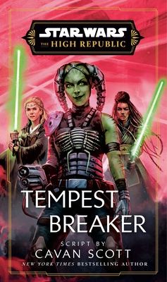 Star Wars: Tempest Breaker : The High Republic