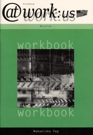 At work:US : mekaniske fag : workbook