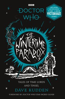The Wintertime Paradox : Festive Stories from the World of Doctor Who