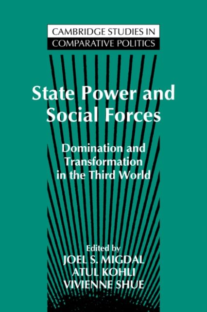 State Power and Social Forces : Domination and Transformation in the Third World