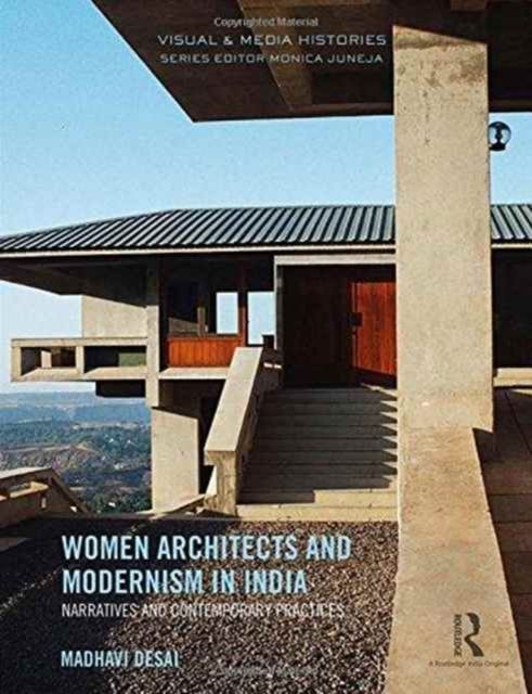 Women Architects and Modernism in India : Narratives and contemporary practices