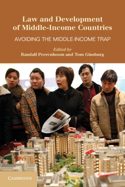 Law and Development of Middle-Income Countries : Avoiding the Middle-Income Trap