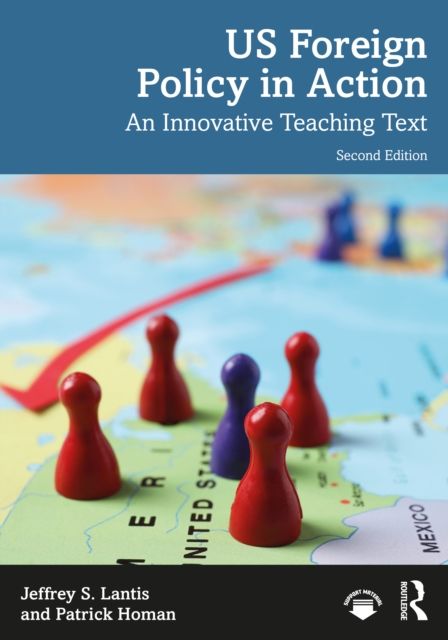 US Foreign Policy in Action : An Innovative Teaching Text