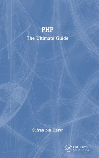 PHP : The Ultimate Guide