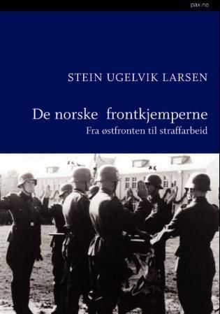 De norske frontkjemperne : fra østfronten til straffarbeid