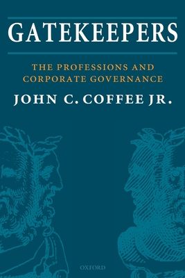 Gatekeepers : The Professions and Corporate Governance