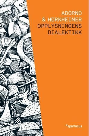 Opplysningens dialektikk : filosofiske fragmenter