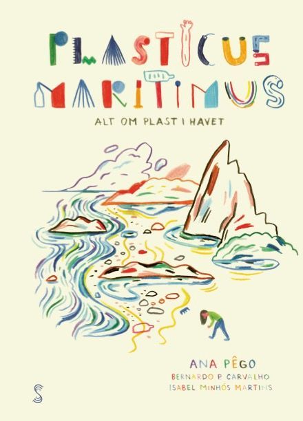 Plasticus maritimus : alt om plast i havet