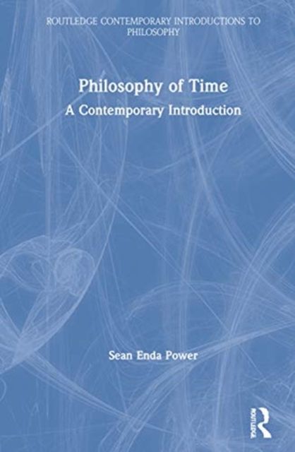Philosophy of Time : A Contemporary Introduction
