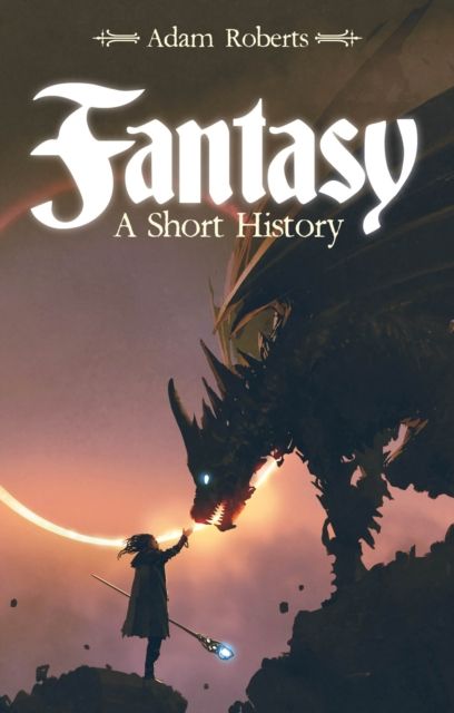 Fantasy : A Short History