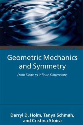 Geometric Mechanics and Symmetry : From Finite to Infinite Dimensions
