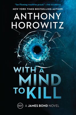 With a Mind to Kill : A James Bond Novel