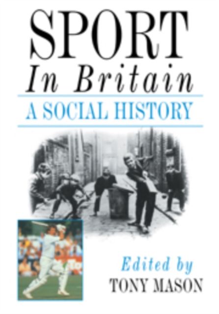 Sport in Britain : A Social History