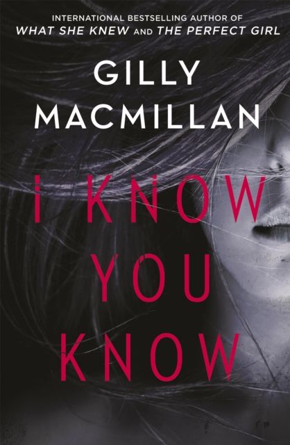 I Know You Know : A shocking, twisty mystery from the author of THE NANNY