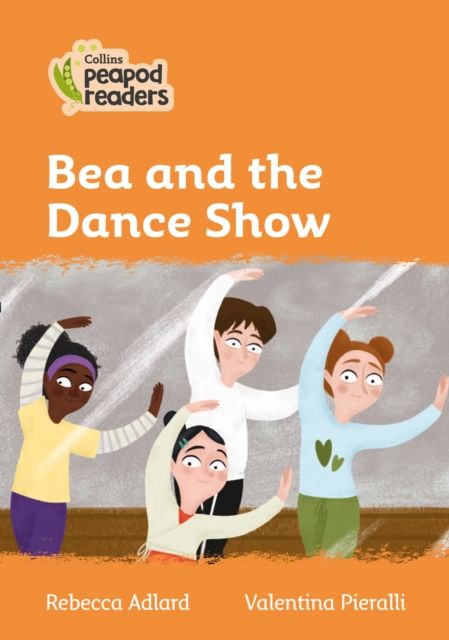 Bea and the Dance Show : Level 4