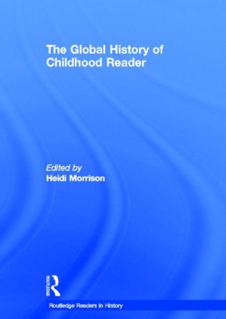The Global History of Childhood Reader
