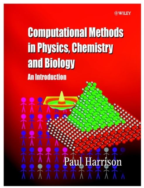 Computational Methods in Physics, Chemistry and Biology : An Introduction