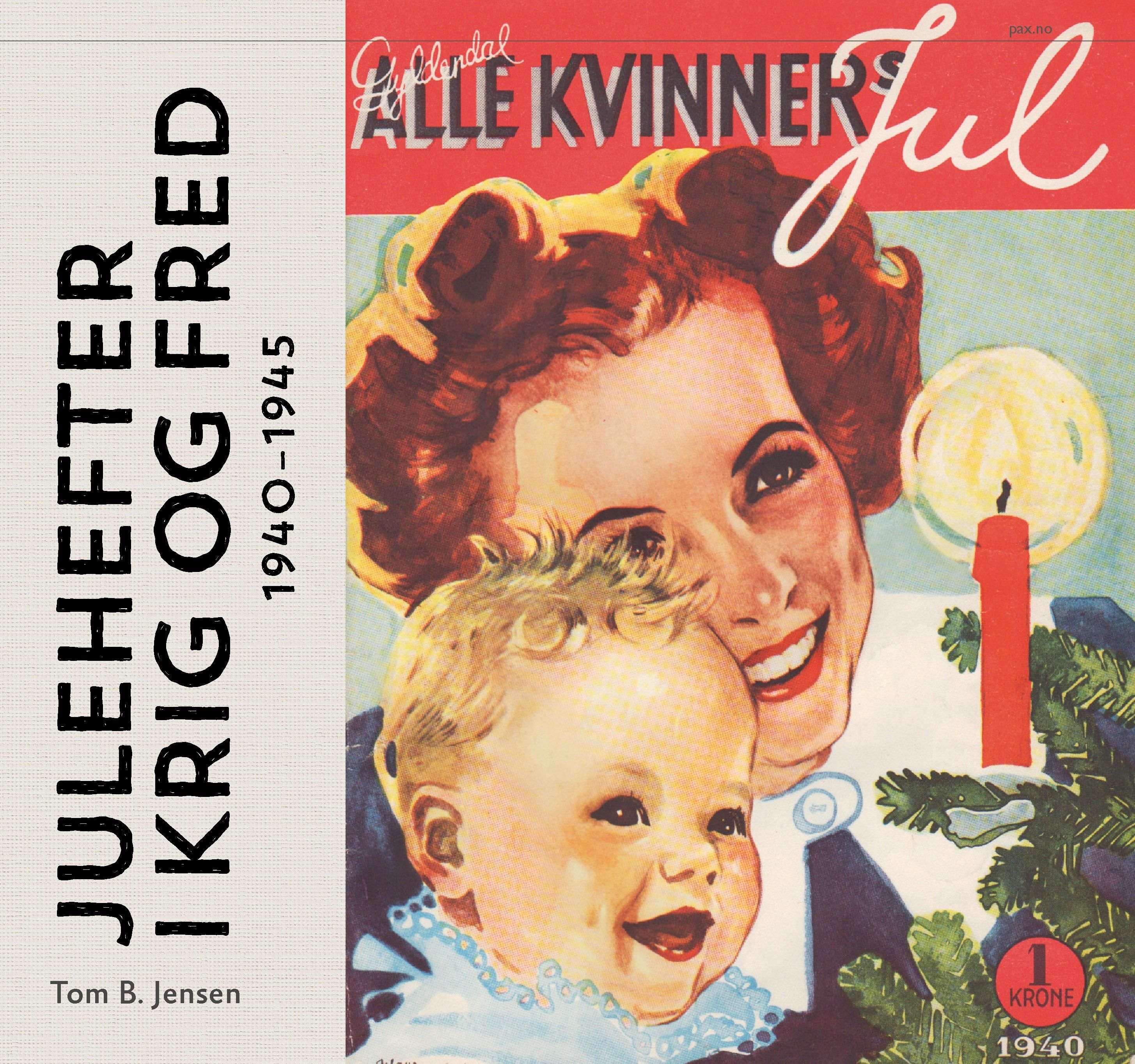 Julehefter i krig og fred : 1940-1945