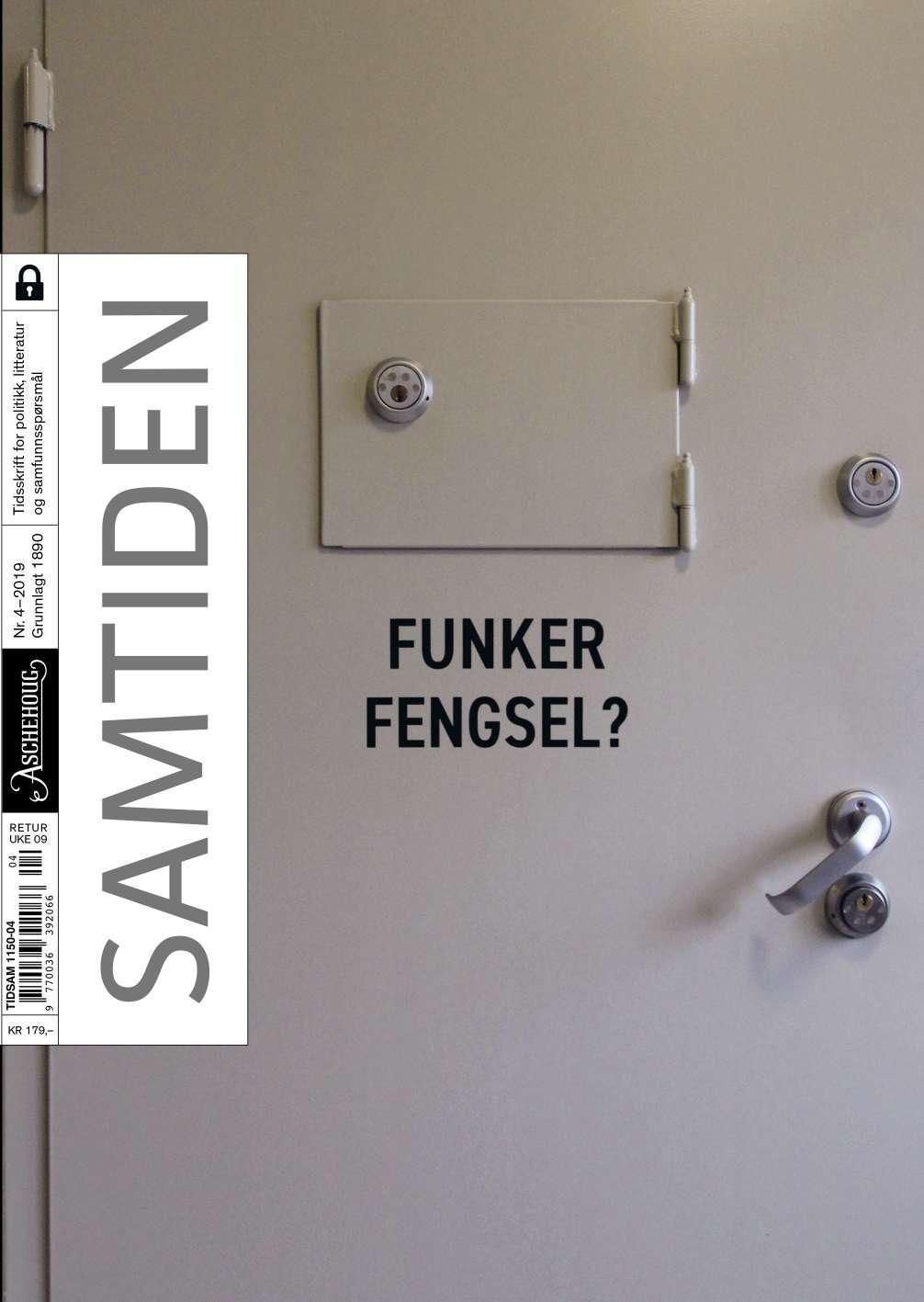 Samtiden. Nr. 4 2019 : tidsskrift for politikk, litteratur og samfunnsspørsmål