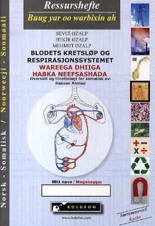 Blodets kretsløp og respirasjonssystemet : ressurshefte = buug yar oo warbixin ah