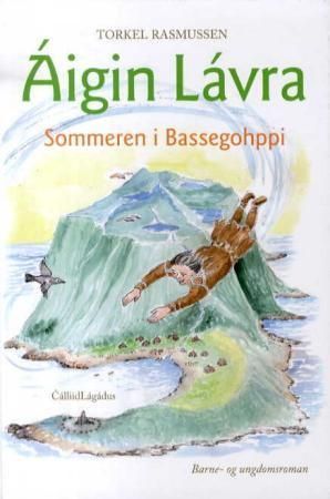 Áigin Lávra : sommeren i Bassegohppi