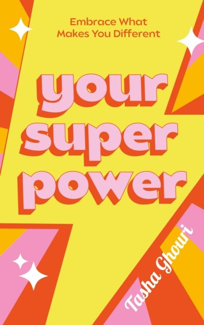 Your Superpower : Embrace what makes you different