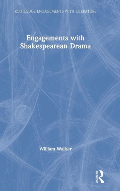 Engagements with Shakespearean Drama