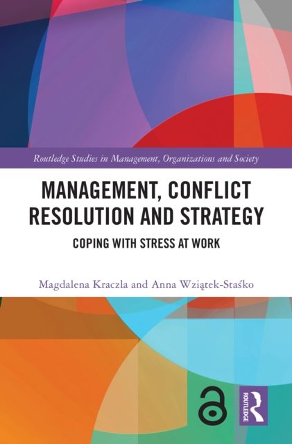 Management, Conflict Resolution and Strategy : Coping with Stress at Work