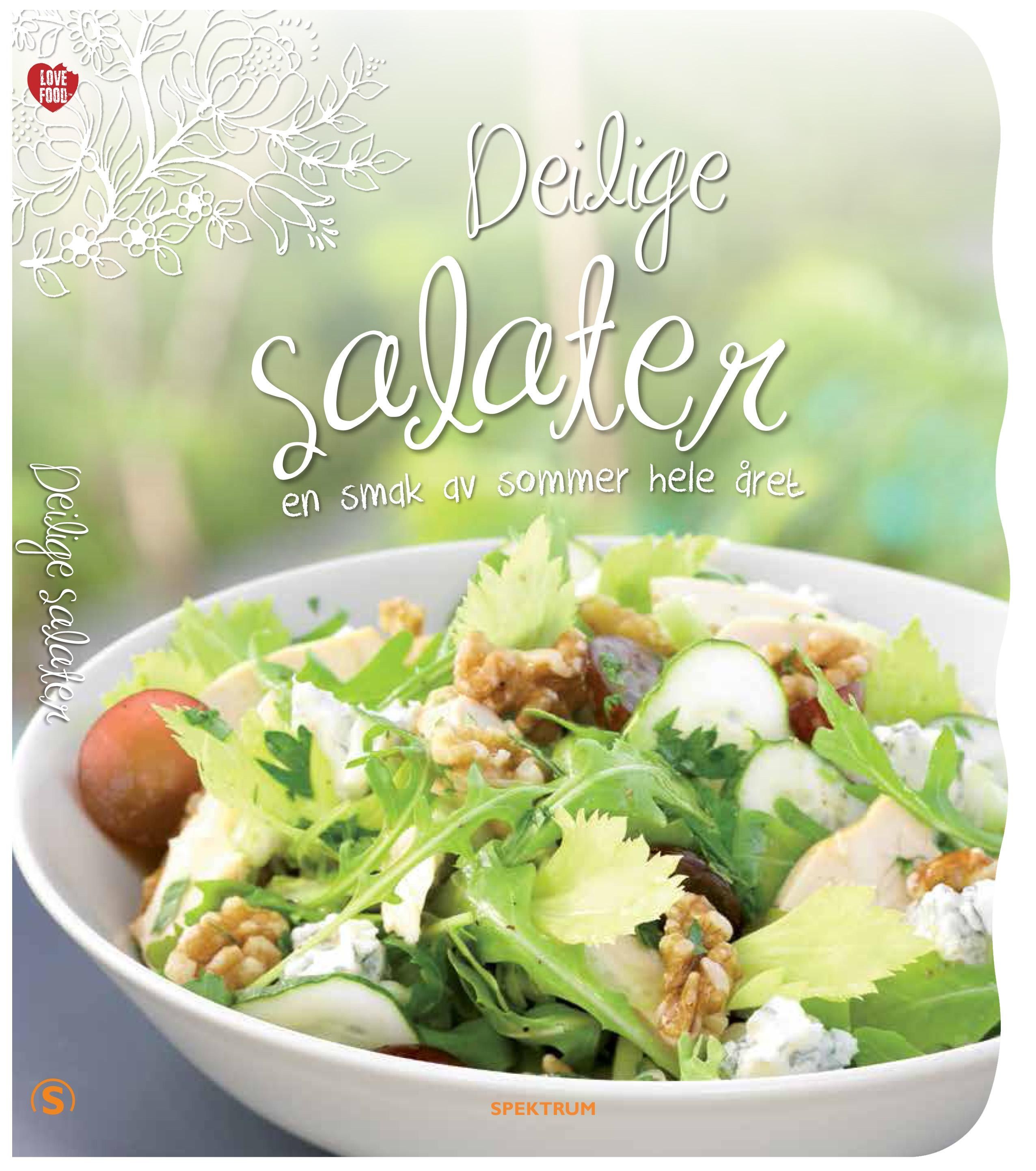 Deilige salater : en smak av sommer hele året
