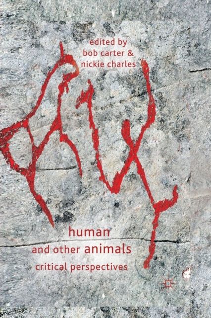Human and Other Animals : Critical Perspectives