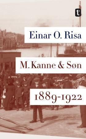 M. Kanne & Søn : roman. 1889-1922