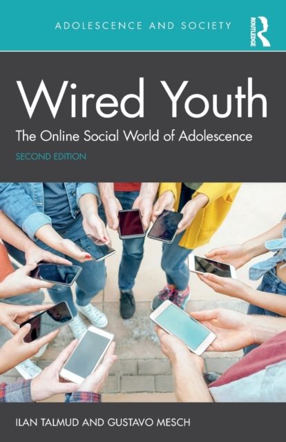 Wired Youth : The Online Social World of Adolescence