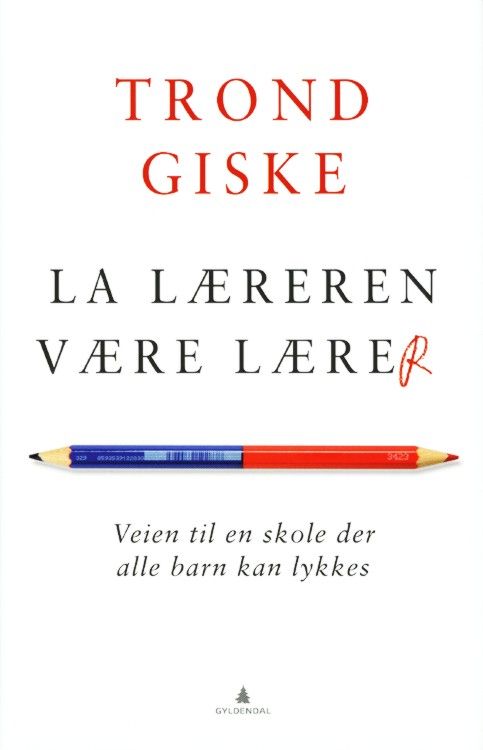 La læreren være lærer : veien til en skole der alle barn kan lykkes